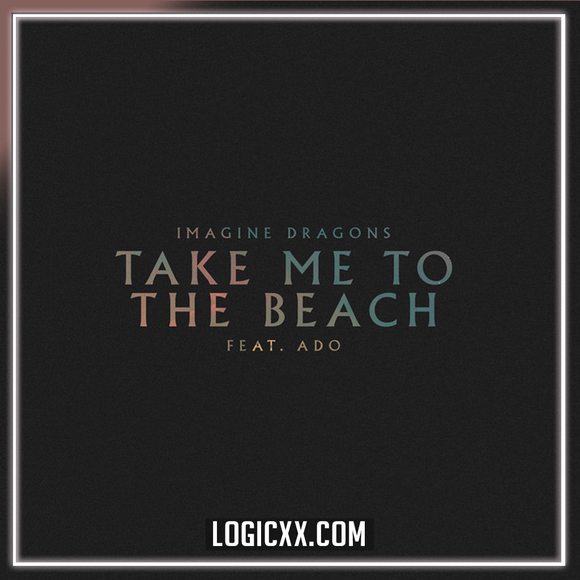 Imagine Dragons - Take Me To The Beach (feat. Ado) Logic Pro Remake (Pop)