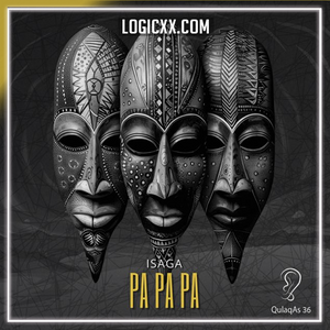 Isaga - Pa Pa Pa Logic Pro Remake (Afro House)