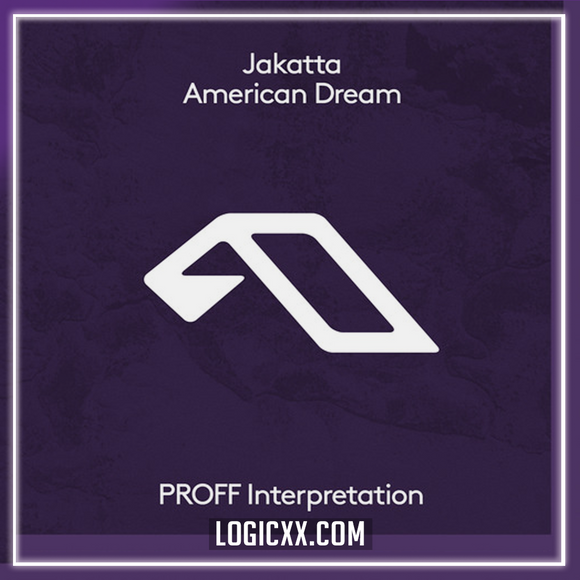 Jakatta - American Dream (PROFF Interpretation) Logic Pro Remake (Organic House)