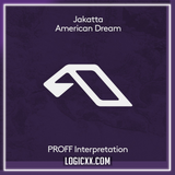 Jakatta - American Dream (PROFF Interpretation) Logic Pro Remake (Organic House)