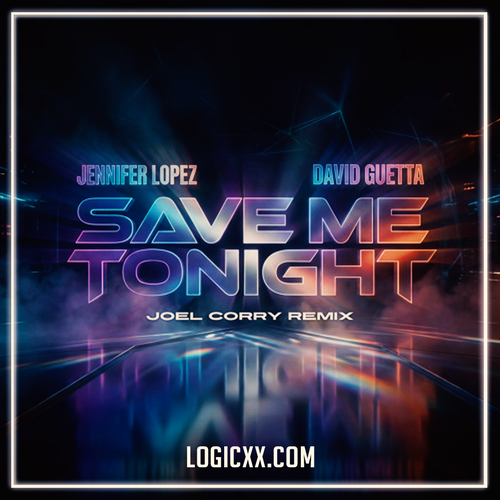 Jennifer Lopez, David Guetta – Save Me Tonight (Joel Corry Remix) (Logic Pro Remake)