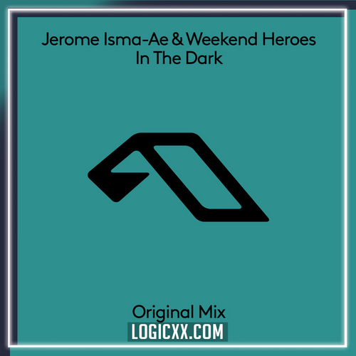 Jerome Isma-Ae & Weekend Heroes - In The Dark Logic Pro Remake (Melodic Techno)