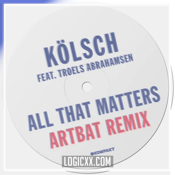 Kölsch feat. Troels Abrahamsen - All That Matters (ARTBAT Remix) Logic Pro Remake (Techno)