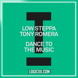 Low Steppa, Tony Romera - Dance To The Music Logic Pro Remake (Tech House)