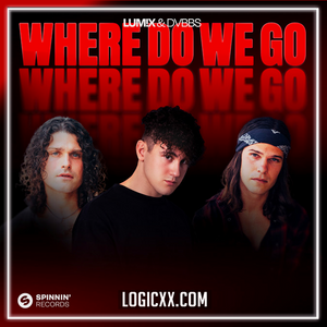 LUM!X, DVBBS – Where Do We Go Logic Pro Remake (Pay Trance)