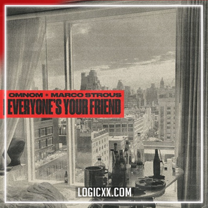 Marco Strous, OMNOM - Everyone's Your Friend Logic Pro Remake (Bass House)
