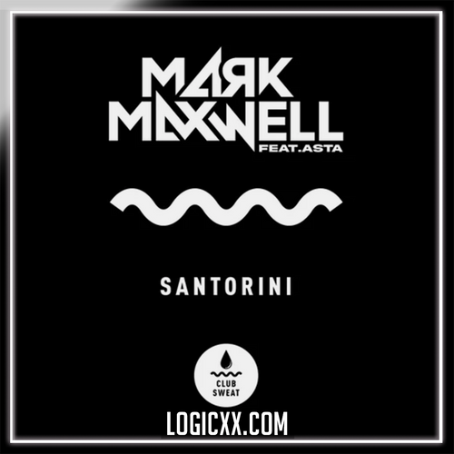 Mark Maxwell - Santorini feat. Asta Logic Pro Remake (Tech House)