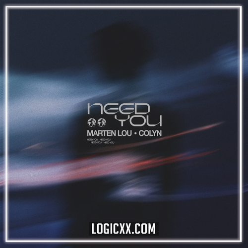 Marten Lou, Colyn - Need You (Logic Pro Remake)