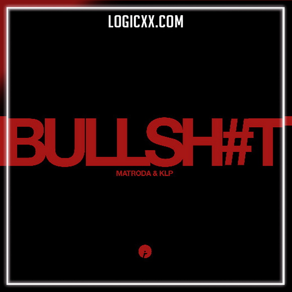 Matroda, KLP - Bullshit Logic Pro Remake (Tech House)