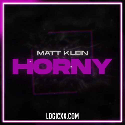Matt Klein - Horny Logic Pro Remake (Tech House)