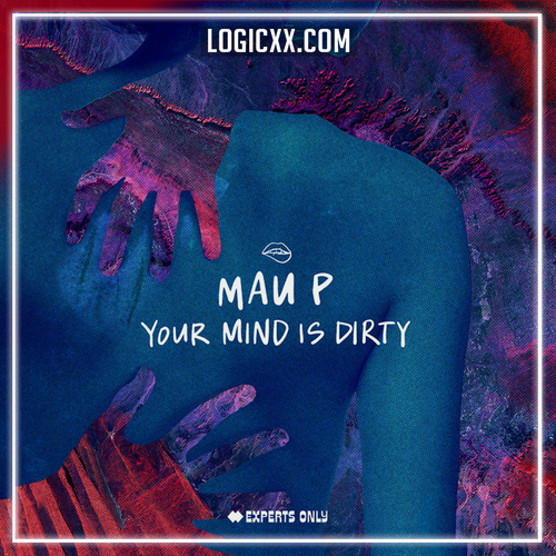 Mau P - Your Mind Is Dirty Logic Pro Remake (Techno)