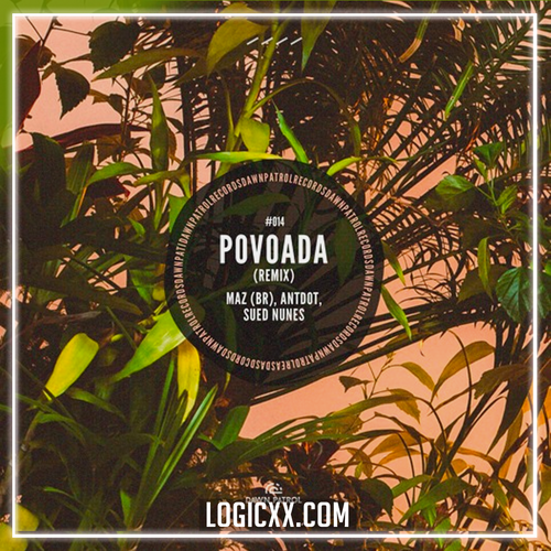 Maz (BR), Antdot, Sued Nunes - Povoada Remix Logic Pro Remake (Organic House)