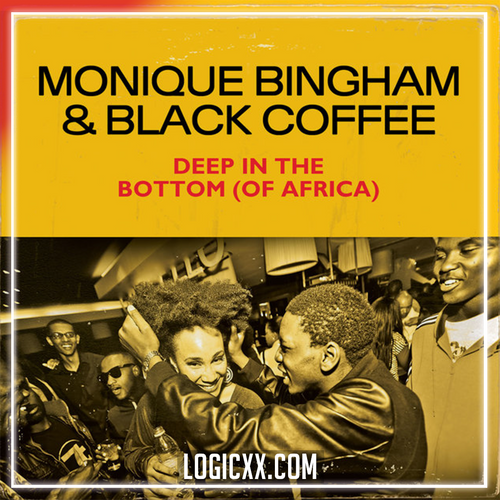 Monique Bingham, Black Coffee - Deep In The Bottom (of Africa) Logic Pro Remake (House)