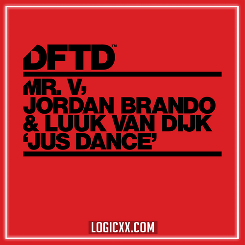 Mr. V, Jordan Brando, Luuk Van Dijk - Jus Dance (Logic Pro Remake)
