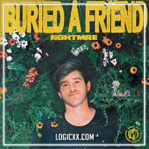 NGHTMRE - Buried A Friend Logic Pro Remake (Pop)