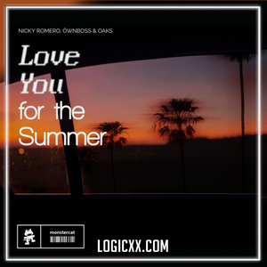 Nicky Romero, Öwnboss & Oaks - Love You for the Summer Logic Pro Remake (Dance Pop)