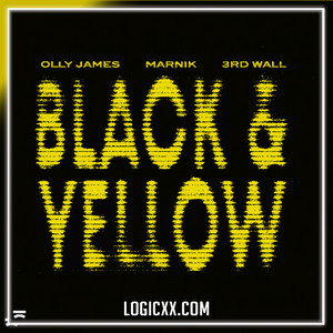 Olly James x MARNIK x 3rd Wall - Black & Yellow (You Know What It Is) Logic Pro Remake (Mainstage)