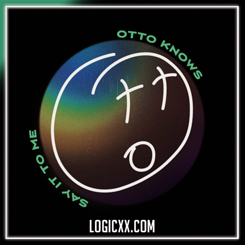 Otto Knows - Say It To Me Logic Pro Remake (Dance)