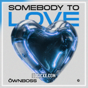 Öwnboss - Somebody To Love Logic Pro Remake (Tech House)