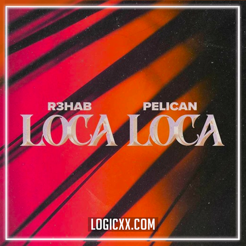R3HAB x Pelican - Loca Loca Logic Pro Remake (Melodic House)