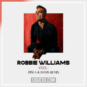 Robbie Williams - Feel (Disla & Danis Afro House Remix) Logic Pro Remake (Afro House)