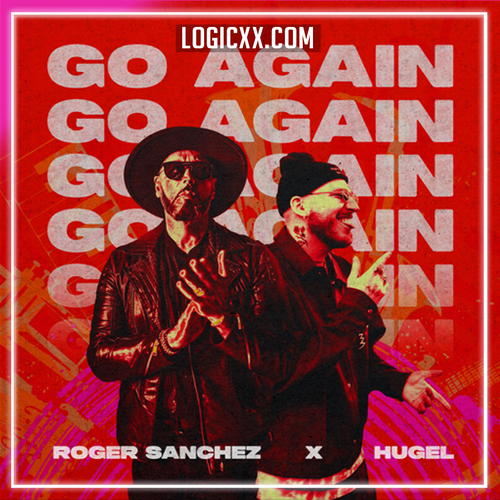 Roger Sanchez & Hugel - Go Again Logic Pro Remake (Afro House)