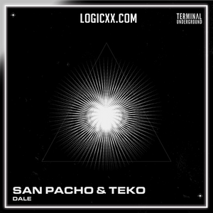 San Pacho & Teko - Dale Logic Pro Remake (Tech House)