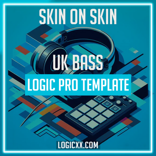 Skin on Skin - UK Bass Logic Pro Template (Fred again.. Style)