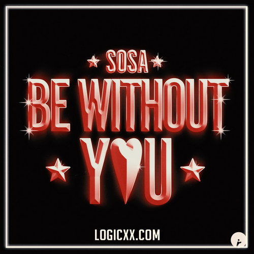 SOSA (UK) - Be Without You (Logic Pro Remake)