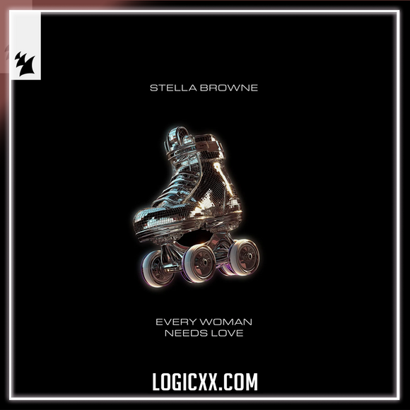 Stella Browne - Every Woman Needs Love Logic Pro Remake (House)