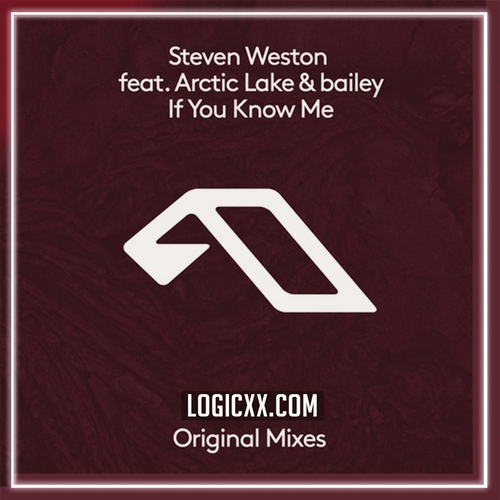 Steven Weston feat. Arctic Lake & bailey - If You Know Me Logic Pro Remake (Techno)