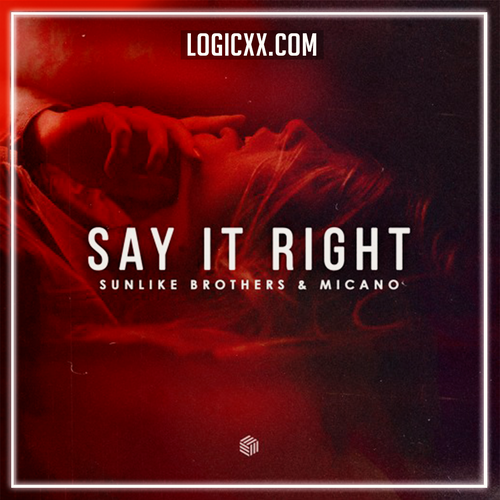 Sunlike Brothers & Micano - Say It Right Logic Pro Remake (Slap House)