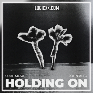 Surf Mesa, John Alto - Holding On Logic Pro Remake (Dance Pop)