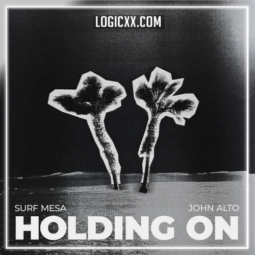 Surf Mesa, John Alto - Holding On Logic Pro Remake (Dance Pop)