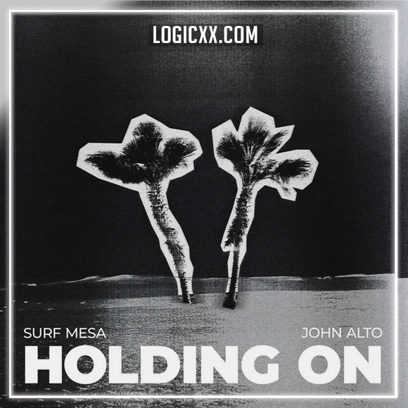 Surf Mesa, John Alto - Holding On Logic Pro Remake (Dance Pop)