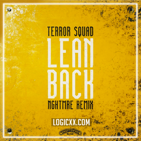 Terror Squad - Lean Back (NGHTMRE Remix) Logic Pro Remake (Dance)