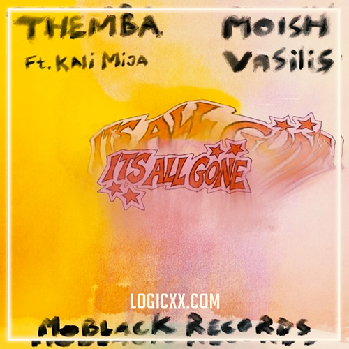 Themba, Moish, Vasilis - It’s All Gone ft. Kali Mija (Logic Pro Remake)