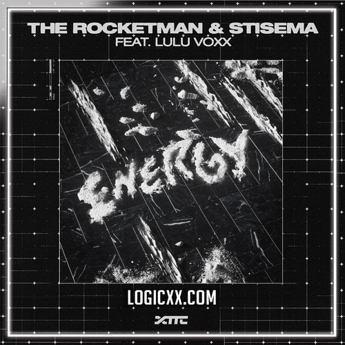 The Rocketman & Stisema feat. Lulu Voxx - Energy Logic Pro Remake (Mainstage)