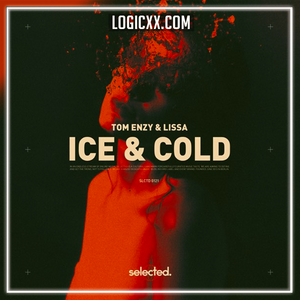 Tom Enzy , LissA - Ice & Cold Logic Pro Remake (Dance)
