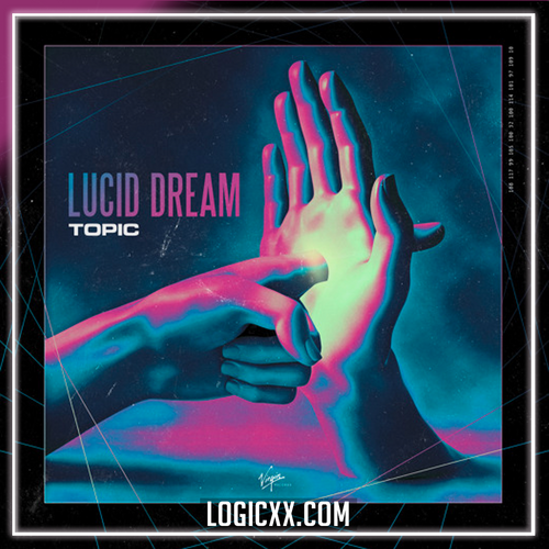 Topic - Lucid Dream Logic Pro Remake (Dance)