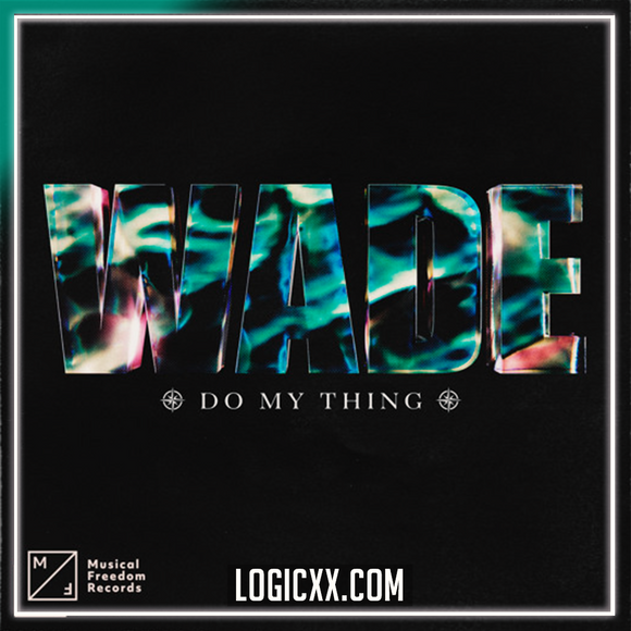 Wade - Do My Thing Logic Pro Remake (Tech House)