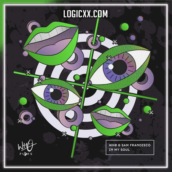 Wh0 & Sam Frandisco - In My Soul Logic Pro Remake (House)