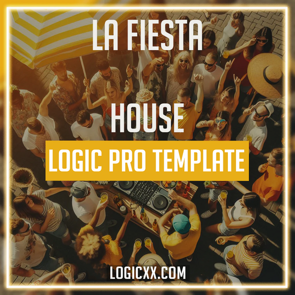 La Fiesta - House Logic Pro Template (Wh0, David Penn Style)