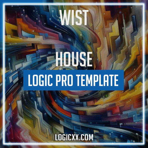 Wist - House Logic Pro Template (Sugar Hill Style)