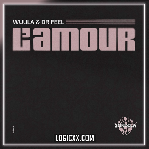 WUULA & Dr Feel - L'Amour Logic Pro Remake (Afro House)