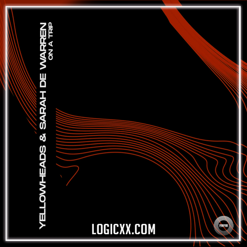 YellowHeads & Sarah De Warren - On A Trip (Peak Mode Mix) (Logic Pro Remake)