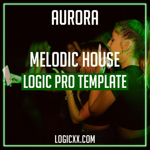 Aurora - Melodic House Logic Pro Template