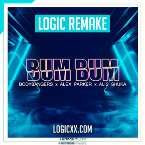 Bodybangers x Alex Parker x Alis Shuka - Bum Bum Logic Pro Remake (Dance)