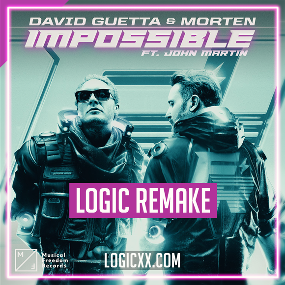David Guetta & MORTEN - Impossible (ft. John Martin) Logic Pro Remake (Dance)