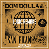Dom Dolla - Sanfrandisco Logic Remake (Tech House Template)